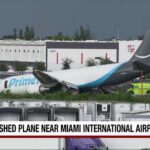 Runway Horror — FAA Probes Shocking Miss Amazon cargo plane crashes after going off Miami International Airport runway